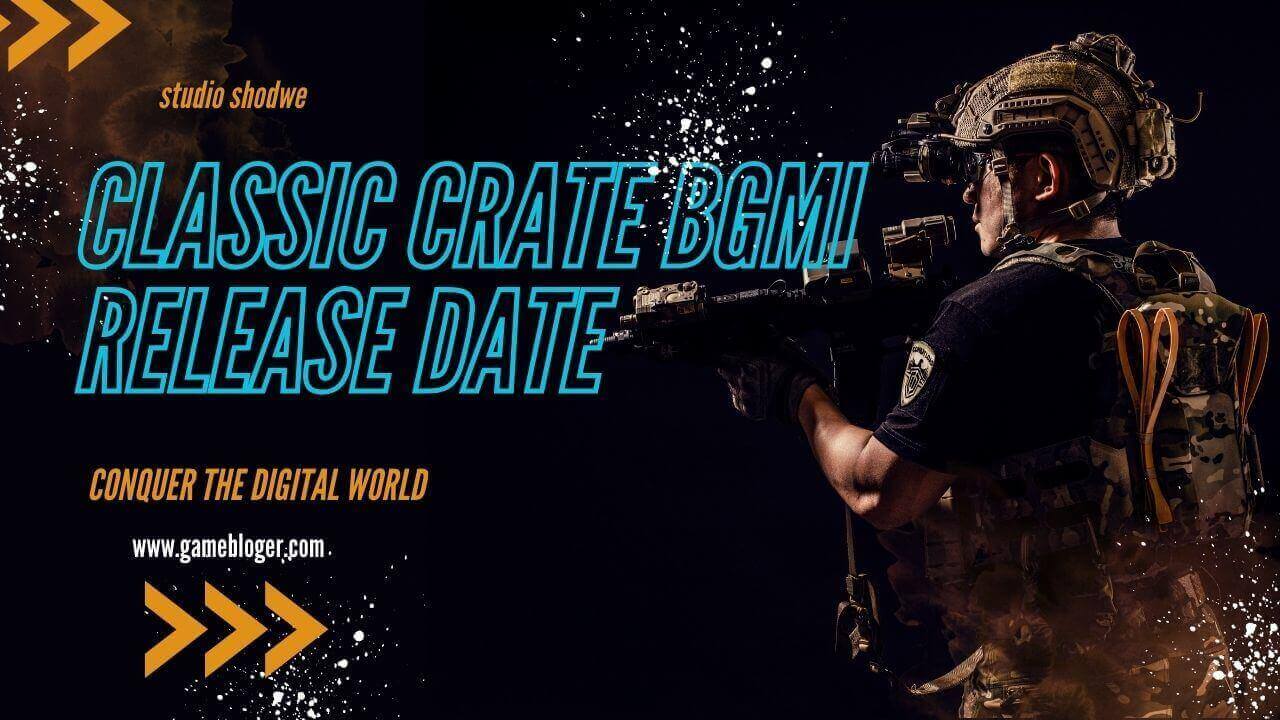 Classic Crate BGMI Release Date